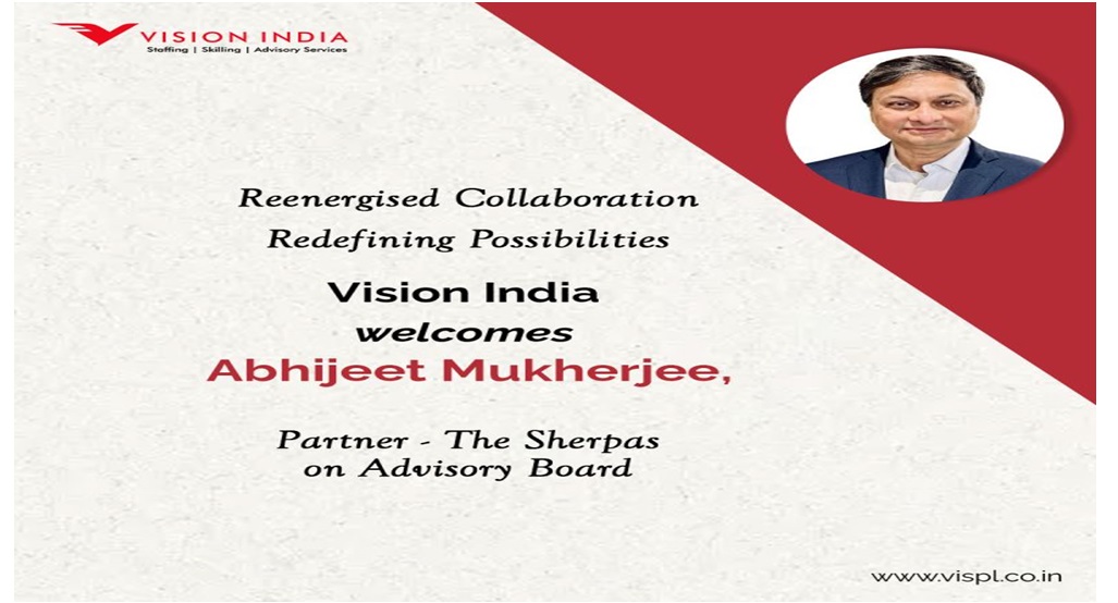 welcome Sri Abhijeet Mukherjee to our Vision India Advisory Board